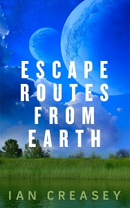 Ian Crerasey: Escape Routes from Earth